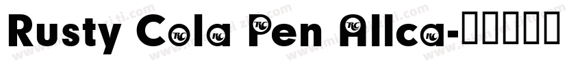 Rusty Cola Pen Allca字体转换